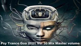 Psy Trance Goa 2021 Vol 30 Mix Master volume