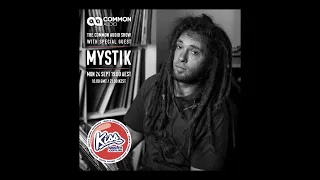 The Common Audio Show #004 with MYSTIK (24.09.18) Kiss FM Australia