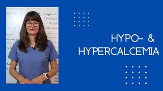 Hypo-  & Hypercalcemia (Calcium Imbalances)