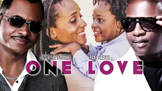 One love (A/C: Alex ALEXIS / Jimmy DEVARIEUX