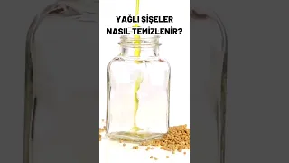 yağlı şişeler nasıl temizlenir? #faydalibilgiler #ilginçbilgiler