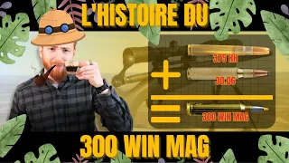 L'histoire du calibre 300 Winchester Magnum (.300 WM)