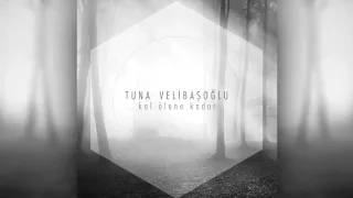 Tuna Velibaşoğlu | Sen Kal Ölene Kadar [Official Audio]