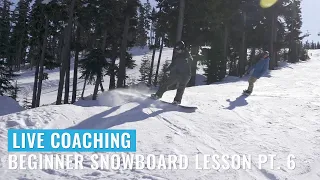 Live Coaching: Beginner Snowboard Lesson Pt. 6