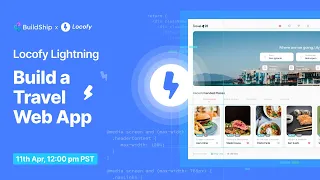BuildShip with Locofy - Build a Travel WebApp with low-code and AI