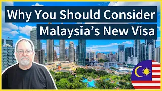 Why You Should Consider Malaysia’s New Visa