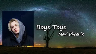 Mavi Phoenix - Boys Toys Lyrics