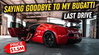 SAYING GOODBYE TO MY BUGATTI *Final Drive*