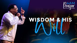4:00 AM Prayer : Wisdom & His Will! // Pastor John F. Hannah