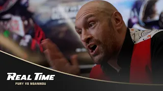 Fury Says He Will Knock Ngannou Mother****** Out! | REAL TIME EP. 1