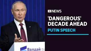 Putin delivers speech warning of 'dangerous' decade | ABC News