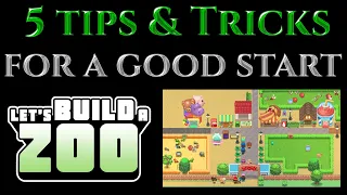 5 TIPS & TRICKS FOR A GOOD START Lets Build A Zoo Tutorial