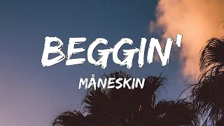 Maneskin - Beggin (Lyrics) | Love Nwantiti, Infinity, Believer....