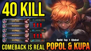 COMEBACK!! 40 Kills Popol and Kupa SAVAGE & 4x MANIAC!! - Build Top 1 Global Popol and Kupa ~ MLBB