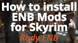 How to install ENB mods for Skyrim | Rudy ENB