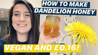 HOW TO MAKE DANDELION HONEY - CHEAP EASY AND VEGAN