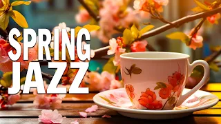 Spring Jazz ☕ Delicate May Jazz & Relaxing Bossa Nova for Reset Mood or Sleeping