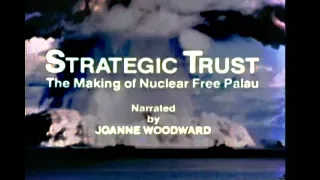 STRATEGIC TRUST; The Making of Nuclear Free Palau