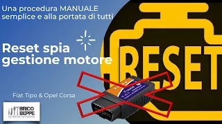 Reset spia gestione motore- Come resettare in manuale senza OBD- Fiat Tipo e Opel Corsa