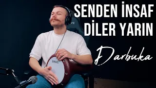 Senden İnsaf Diler Yarın (Darbuka Uzun Versiyon) - Yusuf Yıldız