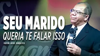 10 COISAS que seu MARIDO gostaria de te falar, mas NÃO consegue...