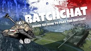 How To Play The Batchat In World Of Tanks