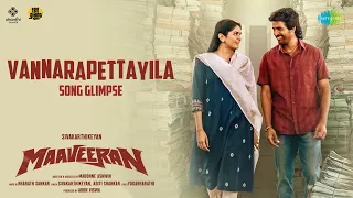 Vannarapettayila - Song Glimpse | Maaveeran | Sivakarthikeyan, Aditi Shankar | Bharath Sankar