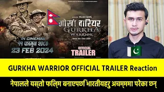 Pakistani Reaction On GURKHA WARRIOR - NEPALI MOVIE OFFICIAL TRAILER 2024