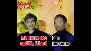 Me Bruce Lee and My Friend  Dan Inosanto