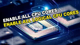 Processor only uses 2 cores instead of 6 | Enable All Logical CPU Cores [Quick Guide]