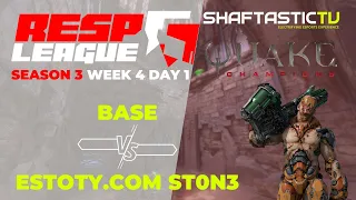 RESP LEAGUE | S3 | W4:D1 | BASE v/s estoty.com St0n3 | Quake Champions