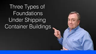 Which Type of Foundation is Best for Container Houses?