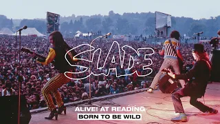 Slade - Alive! At Reading - Born To Be Wild