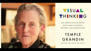 Temple Grandin presents "Visual Thinking"