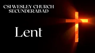 | CSI Wesley Church Secunderabad | Lent - 2022 | 28-03-2022 | Centralized Lenten Prayer Meeting  |