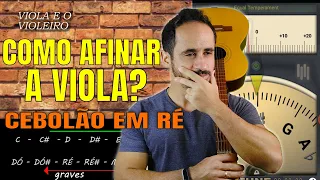 Aprenda afinar sua viola em CEBOLÃO EM RÉ - Passo a Passo | Viola e o Violeiro