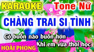 Karaoke Chàng Trai Si Tình Nhạc Sống Tone Nữ Mới | Hoài Phong Organ