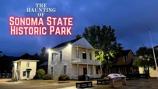 The Haunting of Sonoma State Historic Park
