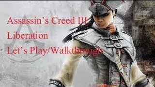 Assassin's Creed III Liberation Sequence 5: Memory 5 - "Stolen Goods" Walkthrough {English}