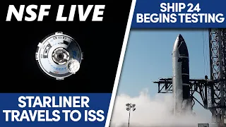 NSF Live: Starship testing ramps up, Starliner's uncrewed test flight, Artemis-1 news, and more