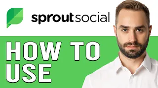 How To Use Sprout Social For Beginners In 2024 (Sprout Social Complete Tutorial)