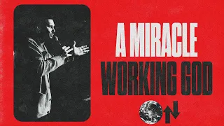 A Miracle Working God | Pastor Sam Hamstra | Upside Down