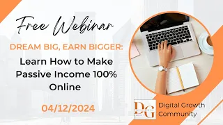 FREE WEBINAR (04/12/24) - Learn How to Make Passive Income 100% Online
