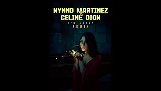 Nynno Martinez ❌ Céline Dion - I'm Alive │ REMIX