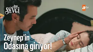 Gülendam, Volkan'ı Zeynep'in Odasına Sokuyor! - Adı Sevgi 11  Bölüm (FİNAL)