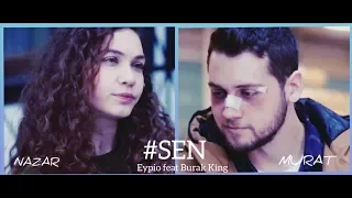 Nazar & Murat - #Sen