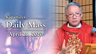 Sharing with the mission of Christ | April 25, 2020 | Kapamilya Daily Mass with Fr. Tito Caluag