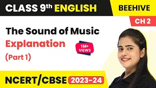The Sound of Music (Part 1) | Class 9 English Beehive Chapter 2 Evelyn Glennie Explanation (Part 1)