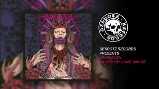 Sparzanza - Whatever Come May Be (HQ Audio Stream)