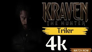 KRAVEN:THE HUNTER | TRILER (4k)